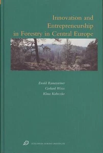 Innovation and Entrepreneurship in Forestry in Central Europe. European Forest I - Bild 1 von 1
