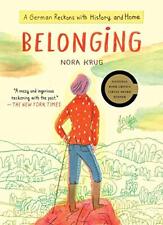 Belonging: A German Reckons with History and Home by Krug, Nora [Paperback]