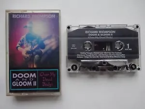 RICHARD THOMPSON Doom And Gloom II (Over My Dead Body) - Cassette Tape (1991) - Picture 1 of 4