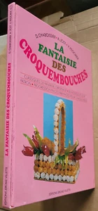 La fantaisie des croquembouches CHABOISSIER, JOST & PEGORER éd J Villette 1991 - Bild 1 von 7