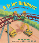 June Sobel Meli B Is for Bulldozer Board Book: A Constr (Kartonbuch) (US IMPORT)