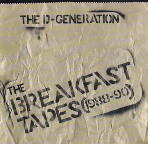 D-GENERATION The Breakfast Tapes [1988-90]   CD  New  SirH70 - Picture 1 of 2