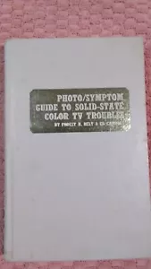 Photo/Symptom Guide to Solid-State Color TV Troubles by Ed Carroll and Forest... - Picture 1 of 9