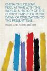 China, the Yellow Peril at War With the World a Hi