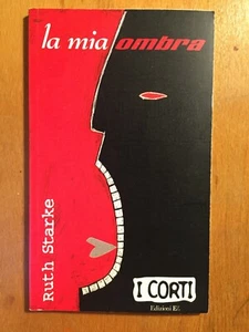 La mia ombra - Ruth Starke - I Corti - Edizioni EL -  TB7 - Bild 1 von 2