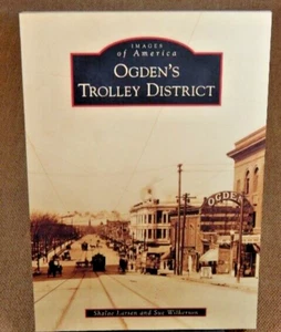 Images of America Ser.: Ogden's Trolley District by Sue Wilkerson and Shalae... - Picture 1 of 1