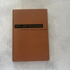 You and Psychiatry by Menninger and Leaf / 1948 Hardcover - Picture 1 of 12