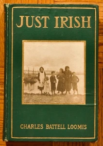 1911 HC; Just Irish von Charles Battell Loomis; The Gorham Press; Boston - Bild 1 von 10