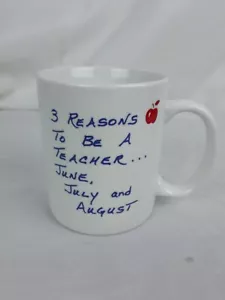 Taza de café de junio julio agosto de 3 Reasons to be a Teacher - Imagen 1 de 3