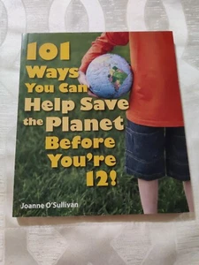 101 Ways You Can Help Save the Planet Before You're 12! Joanne O' - Imagen 1 de 9