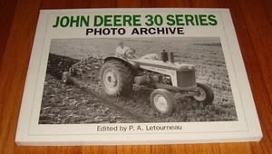John Deere 30 Serie Foto Archiv Buch P.A. Letourneau - Bild 1 von 1