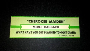 JUKEBOX STRIP (1) MERLE HAGGARD Cherokee Maiden/What Have..Tonight Dian 45 L@@K! - Foto 1 di 1