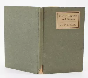 Flower Legends and Stories Mrs W S Chandler 1909 Poetry Private Press Francisco - Picture 1 of 9