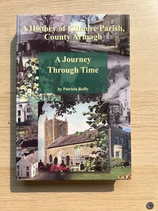 Kilmore, Co. Armagh A History (Reilly 2009) SIGNED Ulster Ireland Local History - Picture 1 of 3