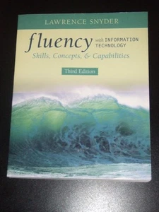FLUENCY - INFORMATION TECHNOLOGY Skills Concepts Capabilities Snyder 3e 2007 NEW - Picture 1 of 1