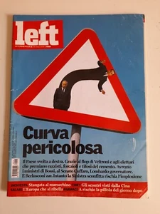 Left Avvenimenti n.16 anno 2008 Curva pericolosa il Paese svolta a Destra - Picture 1 of 3