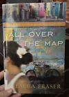 All Over the Map by Laura Fraser (Fiction, 2010) First Edition Ex-Library Book