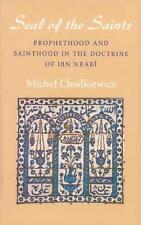 The Seal of the Saints: Prophethood and Sainthood in the Doctrine of Ibn 'Arabi 