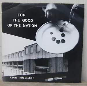 LEON ROSSELSON For The Good Of The Nation 1985 U.K. Folk LP Fuse CF 381 NM - Foto 1 di 2