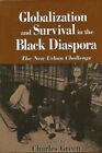 Globalization and Survival in the Black Diaspora : The New Urban Challenge, P...