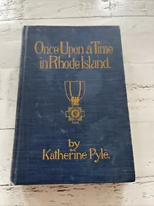 Once Upon a Time in Rhode Island 1914 Katherine Pyle 1st Edition - Picture 1 of 15