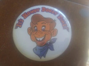 It's howdy doody time Pin Back older pinback 3.5" button - Picture 1 of 2