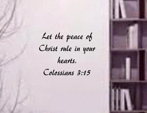 Colossians 3:15 BIBLE VERSE Quote "Let the peace of Christ" Wall Art vinyl Decal - Picture 1 of 13