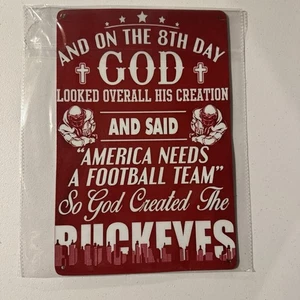 Ohio State 8x12 Aluminum Tin Sign “And On The 8th Day God Created The Buckeyes” - Picture 1 of 5