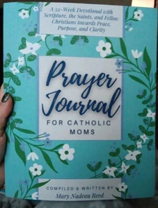 *Prayer Journal for Catholic Moms* A 52-Week Guided Devotional By Mary Reed - Picture 1 of 3