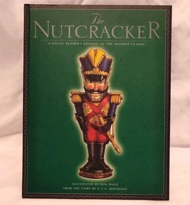 The Nutcracker A Young Reader's Edition Of The Holiday Classic by Don Daily - Foto 1 di 7