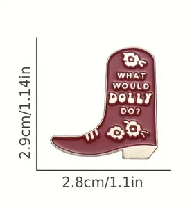 Dolly Parton Cowboystiefel Emaille Pin Cowgirl Stiefel What Would Dolly Do NEU  - Bild 1 von 1