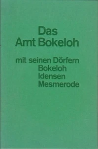 Das Amt Bokeloh mit seinen Dörfern Bokeloh, Idensen, Mesmerode von Heinrich Lath - Picture 1 of 1