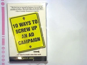 Barry H Cohen - 10 Ways To Screw Up An Ad Campaign Paperback New - Picture 1 of 2