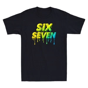 Six Seven 67 Meme Six Seven Gen Alpha Slang Novelty Men's Short Sleeve T-Shirt - Picture 1 of 8