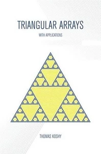 TRIANGULAR ARRAYS mit Applikationen THOMAS KOSHY - Bild 1 von 1