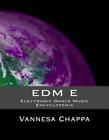Edm E: Electronic Dance Music Encylopedia By Vannesa Chappa (English) Paperback