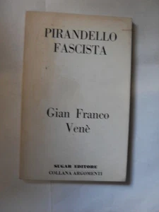 VENE' G.F. PIRANDELLO FASCISTA ED.SUGAR 1971 - Foto 1 di 1