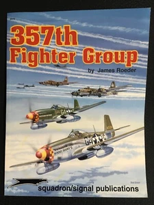 357th FIGHTER GROUP WWII Aviation Aircraft History 2000 Squadron Signal NEW PB - Imagen 1 de 6