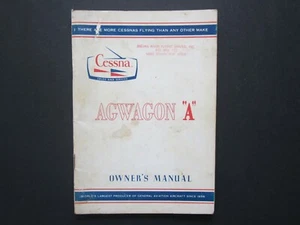 CESSNA AGWAGON "A" OWNER'S MANUAL -- VINTAGE -- RARE! (A030) - Picture 1 of 4