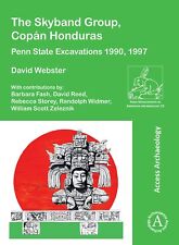 The Skyband Group, Copán Honduras: Penn State Excavations 1990, 1997 (Paris Mono