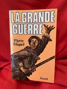 MIQUEL (Pierre) - La grande guerre. Paris, Fayard, 1984, envoi de l'auteur. - Imagen 1 de 5
