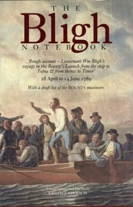 THE BLIGH NOTEBOOK: Rough Account - Lieutenant Wm. Bligh's Voyage in the Bount.. - Imagen 1 de 1