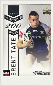 2014 TLA NRL TRADERS TRADING CARD MILESTONES CARD M4 BRENT TATE-COWBOYS