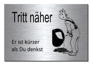 Tritt näher-Er ist kürzer als du denkst-Alu-Edelst-Optik-Schild-15x10cm-Toilette - Bild 1 von 2