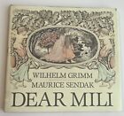 DEAR MILI,  Wilhelm Grimm, illus. Maurice Sendak. 1988.  HC DJ. 1st Edition