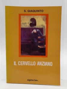 Il cervello anziano di Salvatore Giaquinto Ed. Sigma-Tau anno 1985 - Picture 1 of 4