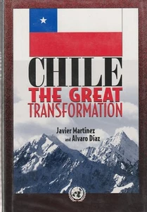CHILE: THE GREAT TRANSFORMATION BY MARTINEZ AND DIAZ, 1ST ED, D/J - Picture 1 of 1