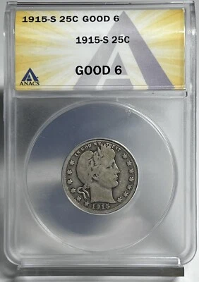 1915-S BARBER QUARTER ANACS G6 - Image 1 of 4