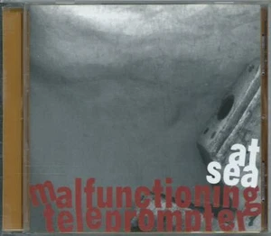 AT SEA "MALFUNCTIONING TELEPROMTER" 2004 OZ CD ALBUM - Picture 1 of 2