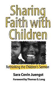 Sara Covin Juengst Sharing Faith with Children (Paperback)